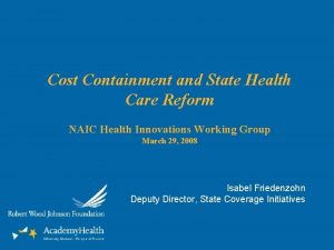 Cost Containment and State Health Care Reform NAIC