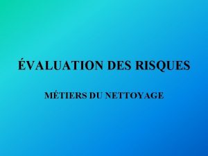 VALUATION DES RISQUES MTIERS DU NETTOYAGE MANUTENTION Manutention