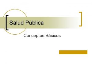 Salud Pblica Conceptos Bsicos Preguntas a responder n