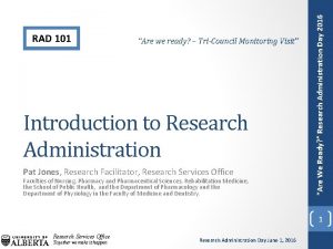 Are we ready TriCouncil Monitoring Visit Introduction to