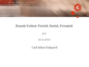 Dansk Vkst Fortid Nutid Fremtid ATV 26 11