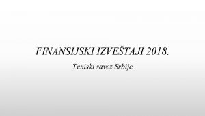 FINANSIJSKI IZVETAJI 2018 Teniski savez Srbije POSLOVNI PRIHODI