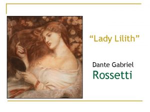 Lady Lilith Dante Gabriel Rossetti Dante Gabriel Rossetti