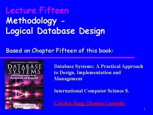 Lecture Fifteen Methodology Logical Database Design Based on