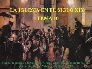 LA IGLESIA EN EL SIGLO XIX TEMA 10