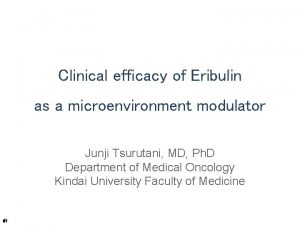 Clinical efficacy of Eribulin as a microenvironment modulator