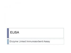 ELISA Enzyme Linked Immunosorbent Assay Definitions Antibodies also