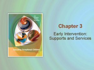 Chapter 3 Early Intervention Supports and Services Early