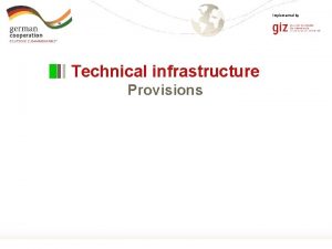 Implemented by Technical infrastructure Provisions Page 1 Implemented