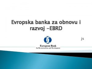 Evropska banka za obnovu i razvoj EBRD js