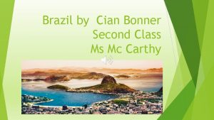 Brazil by Cian Bonner Second Class Ms Mc