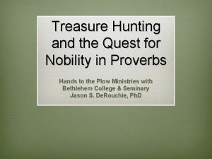 Treasure Hunting and the Quest for Nobility in