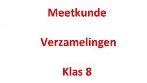 Meetkunde Verzamelingen Klas 8 Verzamelingen Bij het woord