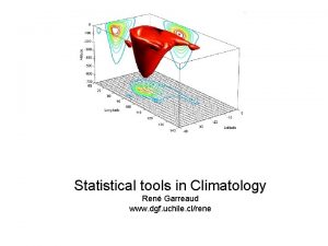 Statistical tools in Climatology Ren Garreaud www dgf