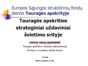 Europos Sjungos struktrini fond dienos Taurags apskrityje Taurags