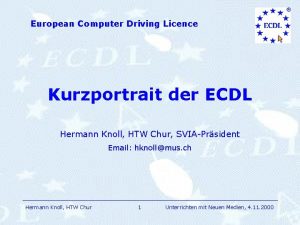 European Computer Driving Licence Kurzportrait der ECDL Hermann