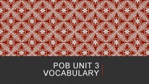 POB UNIT 3 VOCABULARY analyze examine in detail