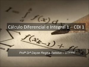 Clculo Diferencial e Integral 1 CDI 1 Prof