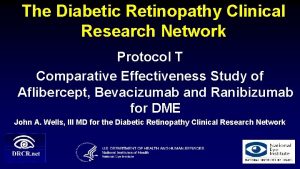 The Diabetic Retinopathy Clinical Research Network Protocol T