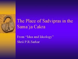 The Place of Sadvipras in the Samaja Cakra
