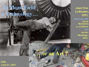 Is Mean Field a Technology JeanYves Le Boudec