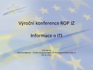 Vron konference ROP JZ Informace o ITI Erich