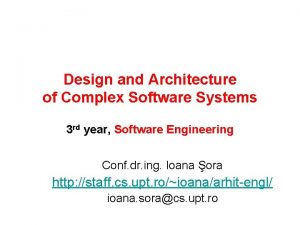 Design and Architecture of Complex Software Systems 3