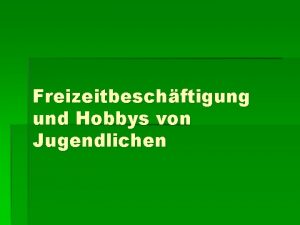 Freizeitbeschftigung und Hobbys von Jugendlichen Eine Umfrage in