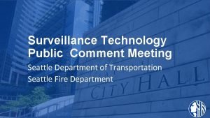 Surveillance Technology Public Comment Meeting Seattle Department of