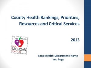 County Health Rankings Priorities Resources and Critical Services