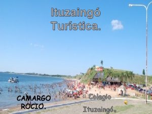 Ituzaing Turstica Colegio Ituzaing u ITUZAING Actualmente la