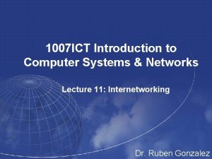 1007 ICT Introduction to Computer Systems Networks Lecture