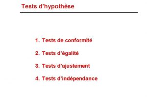 Tests dhypothse 1 Tests de conformit 2 Tests
