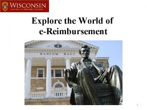 Explore the World of eReimbursement 1 What is
