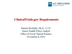 Clinical Trials gov Requirements Patrick Mc Neilly Ph