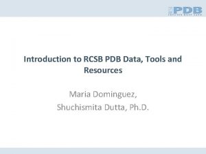 Introduction to RCSB PDB Data Tools and Resources