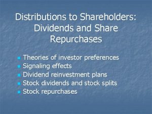 Distributions to Shareholders Dividends and Share Repurchases n