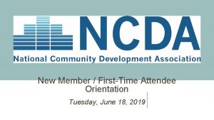 New Member FirstTime Attendee Orientation Tuesday June 18