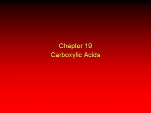 Chapter 19 Carboxylic Acids 19 1 Carboxylic Acid