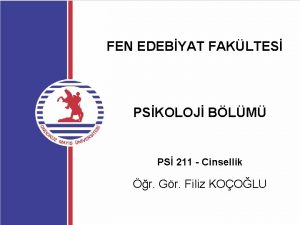 FEN EDEBYAT FAKLTES PSKOLOJ BLM PS 211 Cinsellik