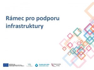 Rmec pro podporu infrastruktury Ji schvlen Rmce Rmec