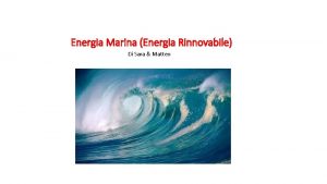 Energia Marina Energia Rinnovabile Di Sara Matteo Con