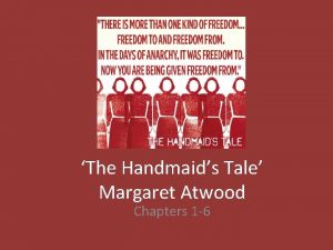 The Handmaids Tale Margaret Atwood Chapters 1 6