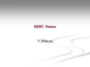 RHIC Status V Ptitsyn Weeks 9 10 Luminosities