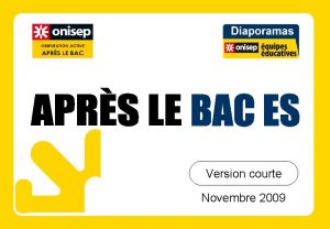 Version courte Novembre 2009 Aprs le Bac ES