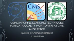 USING MACHINE LEARNING TECHNIQUES FOR DATA QUALITY MONITORING