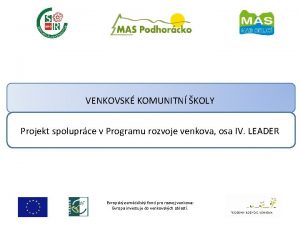 VENKOVSK KOMUNITN KOLY Projekt spoluprce v Programu rozvoje