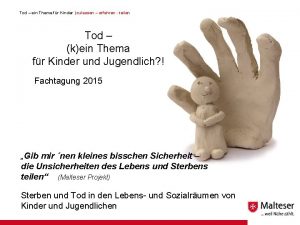 Tod ein Thema fr Kinder zulassen erfahren teilen