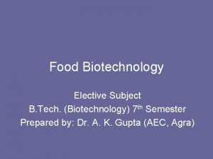 Food Biotechnology Elective Subject B Tech Biotechnology 7
