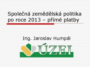 Spolen zemdlsk politika po roce 2013 pm platby